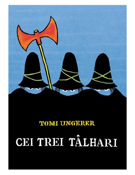 Cei trei talhari - Tomi Ungerer  | Vlad si cartea cu Genius