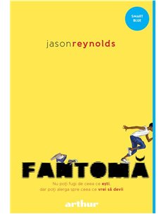 Fantoma - Jason Reynolds  | Editura Arthur