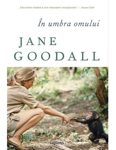 În umbra omului - Jane Goodall  | Editura Art