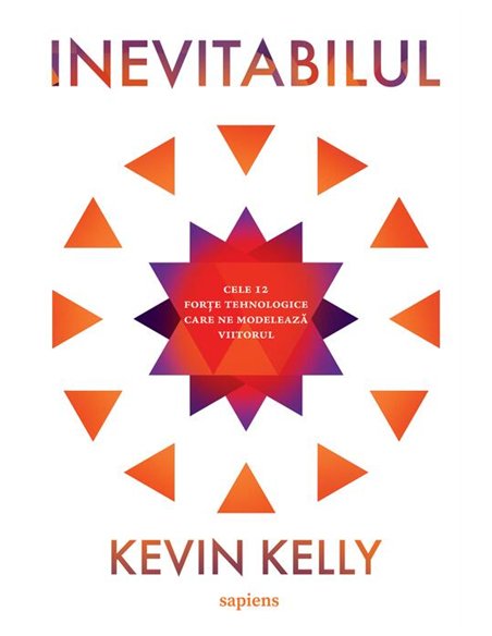 Inevitabilul - Kevin Kelly  | Editura Art
