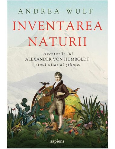 Inventarea naturii - Andrea Wulf  | Editura Art
