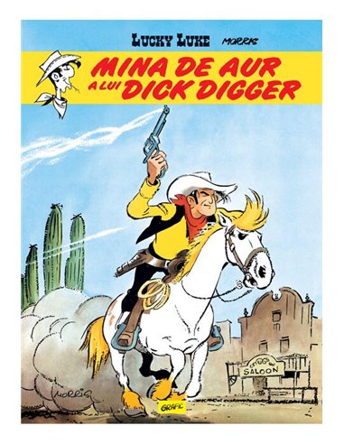 Lucky Luke Vol 1. Mina de aur a lui Dick Digger - Morris  | Editura Grafic