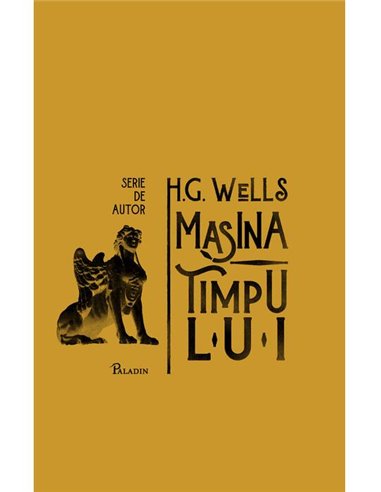 Masina timpului | serie de autor - Herbert George Wells  | Editura Paladin