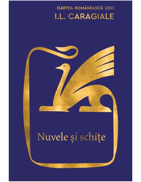 Nuvele si schite - Ion Luca Caragiale  | Editura Cartea Romanească