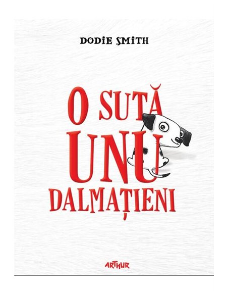 O suta unu dalmatieni - Dodie Smith  | Editura Arthur