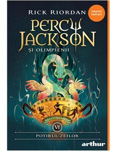 Percy Jackson si Olimpienii (Vol 6). Potirul zeilor - Rick Riordan  | Editura Arthur