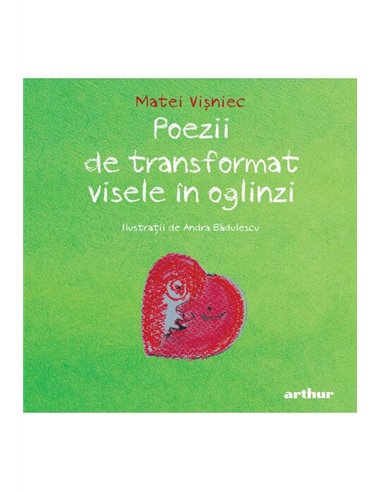 Poezii de transformat visele in oglinzi - Matei Vișniec  | Editura Arthur
