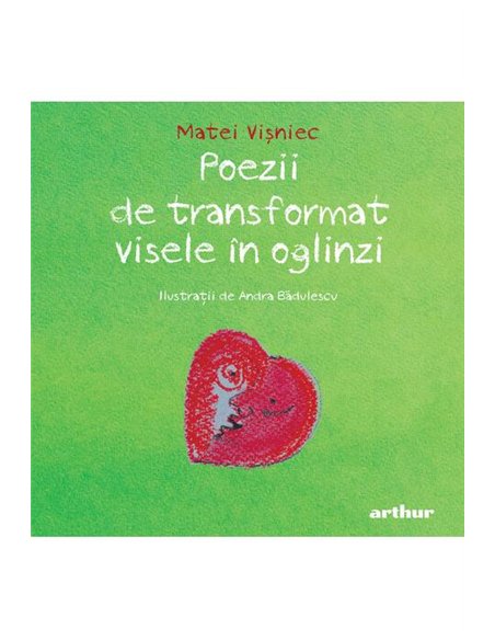 Poezii de transformat visele in oglinzi - Matei Vișniec  | Editura Arthur