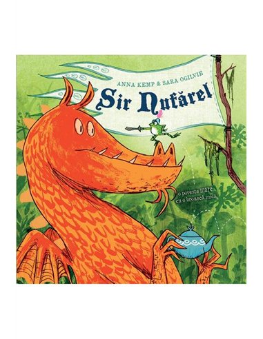 Sir Nufarel - Anna Kemp, Sara Ogilvie  | Vlad si cartea cu Genius