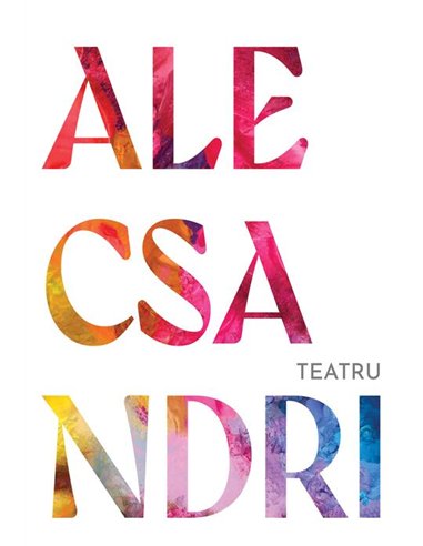 Teatru - Vasile Alecsandri  | Editura Art