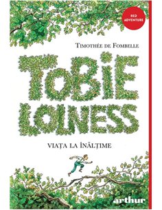 Tobie Lolness 1. Viata la inaltime - Timothée de Fombelle  | Editura Arthur