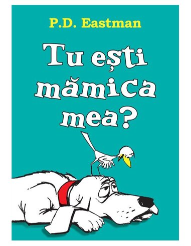 Tu esti mamica mea? - P. D. Eastman  | Vlad si cartea cu Genius