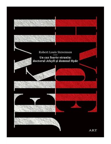Un caz foarte straniu: doctorul Jekyll si domnul Hyde -   | Editura Art
