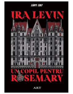 Un copil pentru Rosemary - Ira Levin  | Editura Art