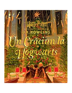 Un Craciun la Hogwarts. Din Harry Potter si piatra filosofala - J.K. Rowling  | Editura Arthur