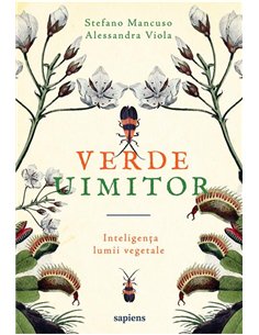 Verde uimitor - Stefano Mancuso, Alessandra Viola  | Editura Art