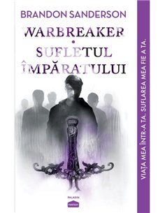Warbreaker. Sufletul imparatului - Brandon Sanderson  | Editura Paladin