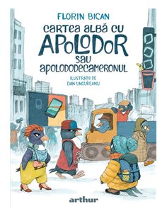 Cartea alba cu Apolodor sau Apolododecameronul - Florin Bican | Editura Arthur