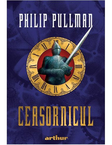 Ceasornicul - Philip Pullman | Editura Arthur