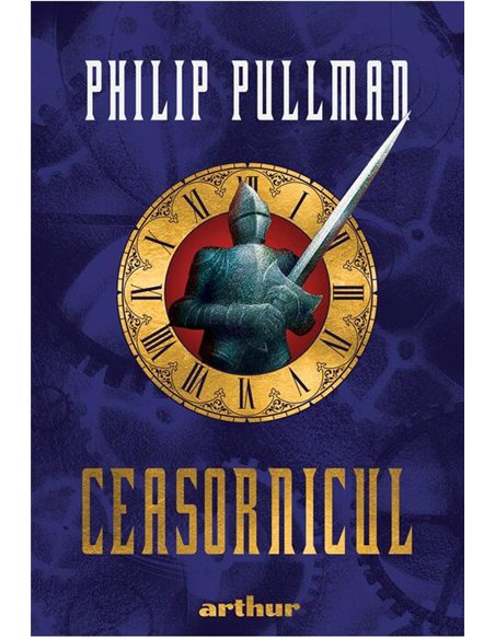 Ceasornicul - Philip Pullman | Editura Arthur