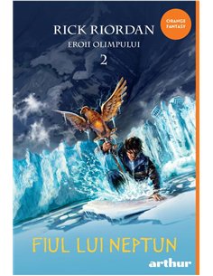 Eroii Olimpului Vol 2. Fiul lui Neptun - Rick Riordan | Editura Arthur
