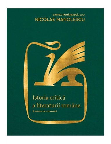 Istoria critica a literaturii romane. Editia a II-a, revazuta si adaugita - Nicolae Manolescu | 	Editura Cartea Romaneasca