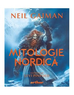 Mitologie nordica. Editie ilustrata - Neil Gaiman | Editura Arthur