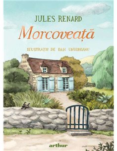 Morcoveata (ilustratii Dan Ungureanu) - Jules Renard | Arthur [cartonata]