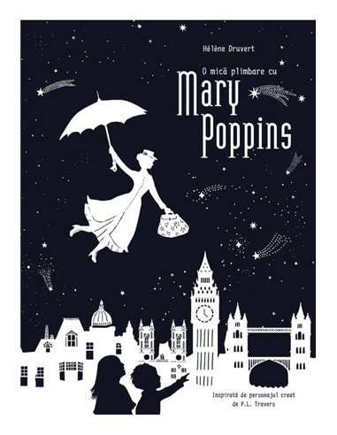 O mica plimbare cu Mary Poppins - Hélène Druvert | Vlad si cartea cu Genius