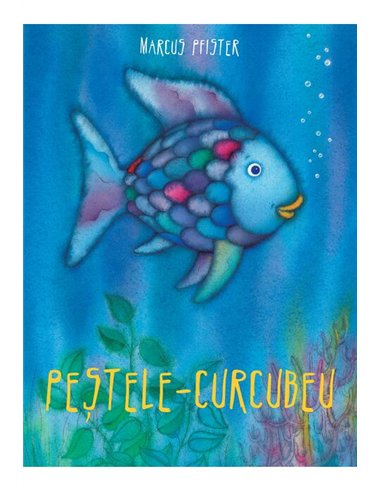 Pestele-curcubeu - Marcus Pfister | Vlad si cartea cu Genius