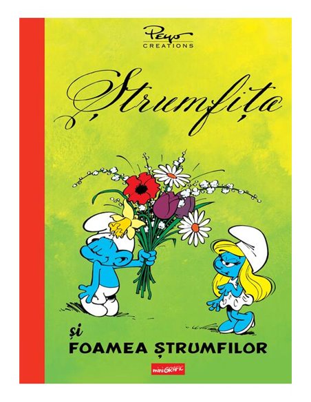Strumfita si Foamea strumfilor - Pierre Culliford Peyo, Yvan Delporte | Editura Grafic