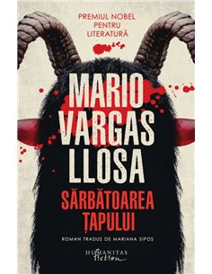 Sarbatoarea Tapului - Mario Vargas-Llosa | Editura Humanitas