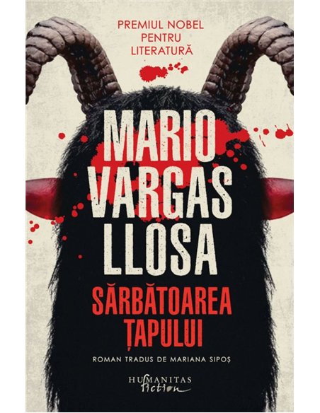 Sarbatoarea Tapului - Mario Vargas-Llosa | Editura Humanitas