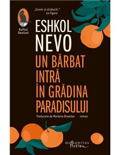 Un barbat intra in gradina paradisului - Eshkol Nevo | Editura Humanitas