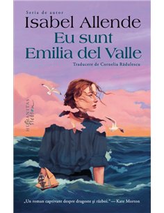 Eu sunt Emilia del Valle - Isabel Allende | Editura Humanitas
