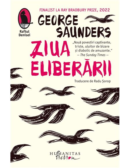 Ziua eliberarii - George Saunders | Editura Humanitas