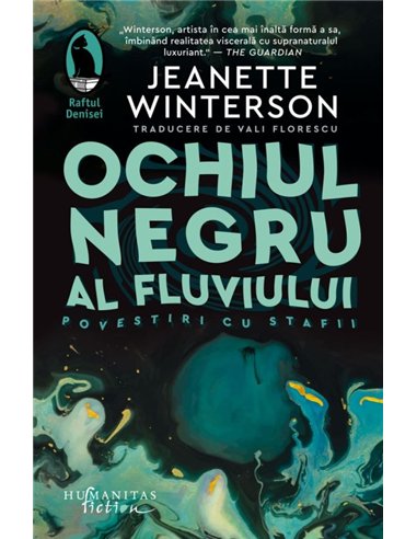 Ochiul negru al fluviului - Jeanette Winterson | Editura Humanitas