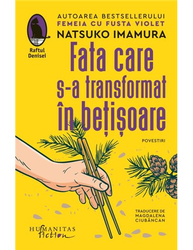 Fata care s-a transformat in betisoare - Natsuko Imamura | Editura Humanitas