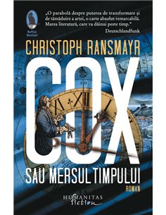 Cox sau Mersul timpului - Christoph Ransmayr | Editura Humanitas