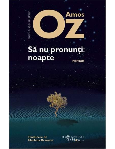 Sa nu pronunti: noapte - Amos Oz | Editura Humanitas