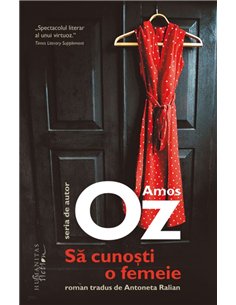Sa cunosti o femeie - Amos Oz | Editura Humanitas