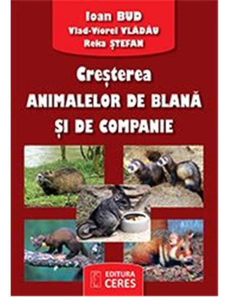 Cresterea animalelor de blana si de companie - Ioan Bud | Editura Ceres