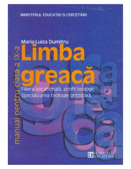 Limba greaca. Manual pentru clasa a XII-a - Maria Luiza Dumitru | Editura Humanitas