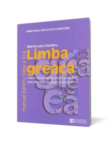 Limba greaca. Manual pentru clasa a XI-a - Maria Luiza Dumitru | Editura Humanitas