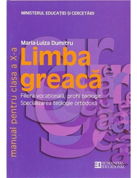 Limba greaca. Manual pentru clasa a X-a - Maria Luiza Dumitru | Editura Humanitas