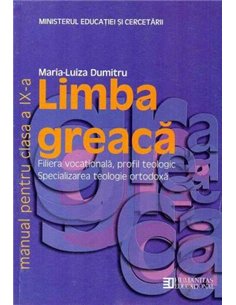 Limba greaca. Manual pentru clasa a IX-a - Maria Luiza Dumitru | Editura Humanitas