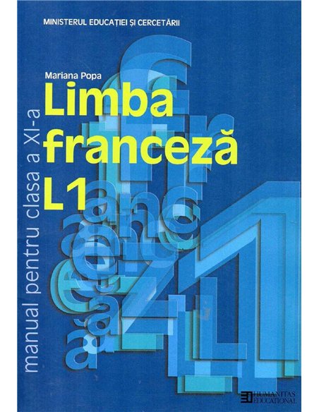 Limba francez L1.. Manual pentru clasa a XI-a - Mariana Popa | Editura Humanitas