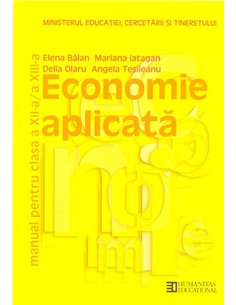 Economie aplicata. Manual pentru clasa a XII-a si a XIII-a - Elena Balan | Editura Humanitas