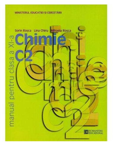 Chimie C2. Manual pentru clasa a XI a - Sorin Rosca | Editura Humanitas