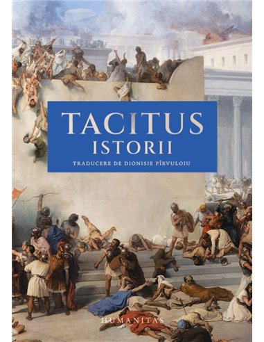 Istorii - Cornelius Tacitus | Editura Humanitas